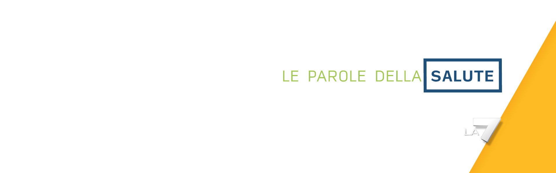 Le Parole della Salute - La7